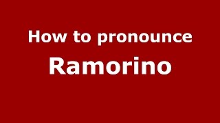 How to pronounce Ramorino