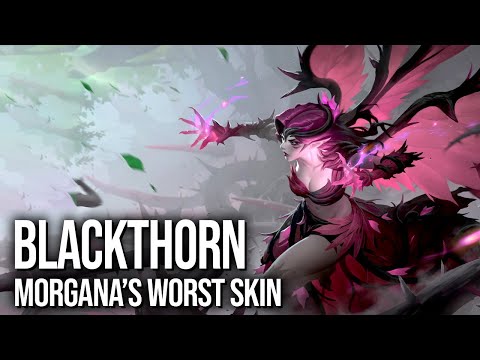 Blackthorn Morgana just isn't an interesting character || Best & Worst Skins