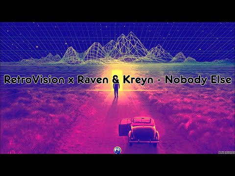 RetroVision x Raven & Kreyn - Nobody Else