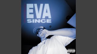 EVA SINCE
