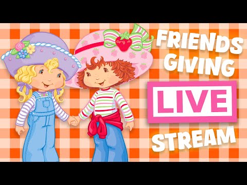 World Of Friends 💕 Strawberry Shortcake 💕 Classic Full Episodes 💕 Thanksgiving Livestream - Kids TV Series, Kingdom Kids Zone - Strawberry Shortcake - WildBrain
