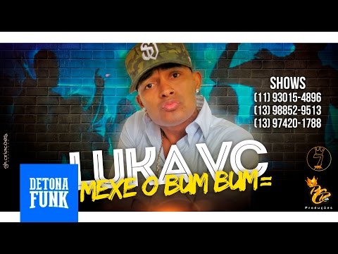 MC Luka VC - Mexe o Bum Bum (DJ Yuri Martins) Lançamento 2017