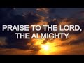 PRAISE TO THE LORD, THE ALMIGHTY!