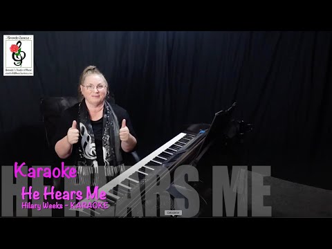 He Hears Me - Weeks - Piano Karaoke with Brenda