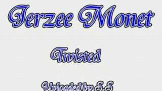 Jerzee Monet Twisted
