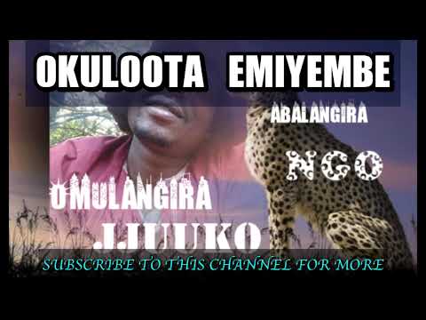OKULOOTA EMIYEMBE KITEGEEZA KI? - Omulangira jjuuko Munabuddu