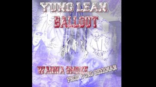 Yung Lean ft. Ballout - Wanna Smoke (NoVideo|Official Song)