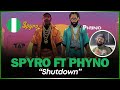 🚨🇳🇬 | Spyro ft Phyno- Shutdown | Reaction