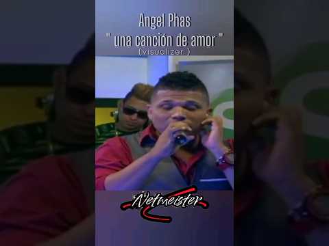 Angel Phas - una canción de amor