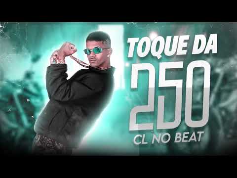 CL NO BEAT - TOQUE DA 250