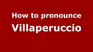 How to pronounce Villaperuccio