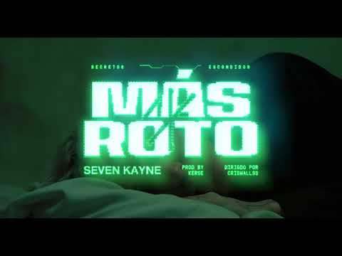 Seven Kayne - Más Roto (Visualizer)