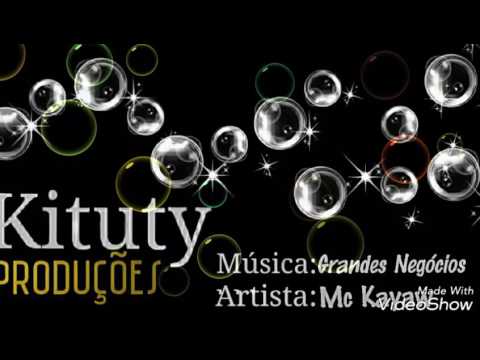 Mc Kayaw - Grandes Negócios (Dj Kituty) LANÇAMENTO 2016