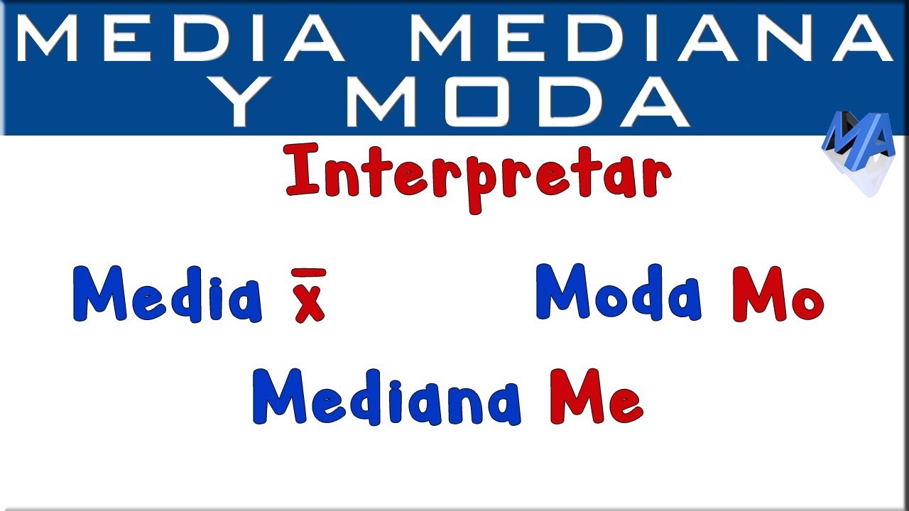 Interpretar las medidas de tendencia central | Media, Mediana y Moda