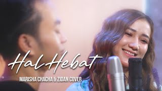 Download lagu Marisha Chacha feat Zinidin Zidan - Hal Hebat (Cover) mp3