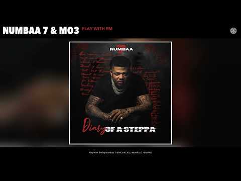 Numbaa 7 & MO3 - Play With Em (Official Audio)