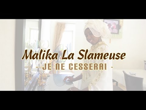 Malika La Slameuse - Je ne cesserai
