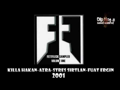 Killa Hakan-Azra-Stres Sırtlan-Fuat Ergin ''FettFleck''-Dar Parka Al Kendini-2001