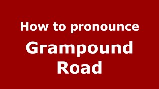 How to pronounce Grampound Road