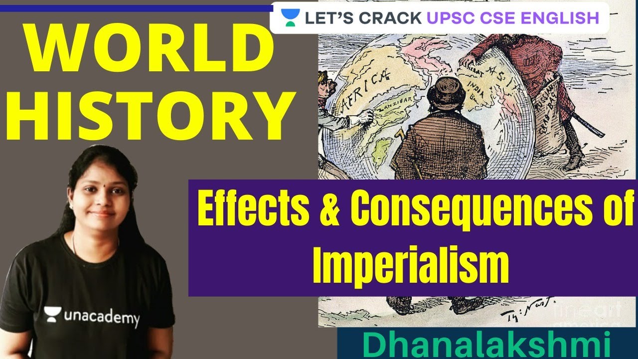 World History | Effects & Consequences of Imperialism | UPSC CSE/IAS | Dhanalakshmi