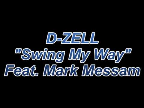 D-ZELL - Swing My Way feat. Mark Messam