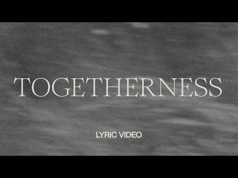 Togetherness | Official Lyric Video | Tiffany Hudson , Mitch Wong, & Joe L Barnes