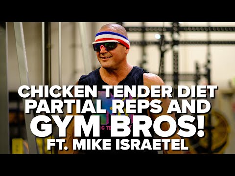 Chicken Tender Diet, Partial Reps and Gym Bro Impressions ft. Mike Israetel