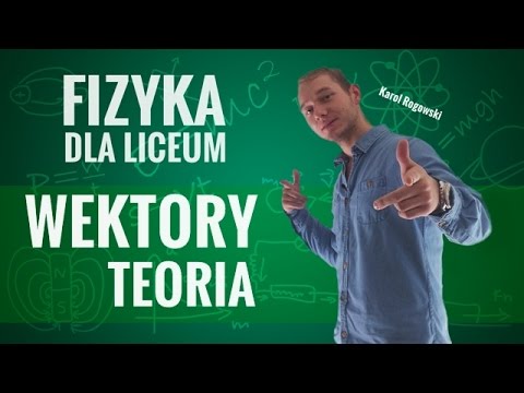 Fizyka - Wektory (teoria)