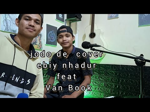 Jodo D // cipta.Doni Ambang dan Wilozt  Sisko//cove by Ebiy Nhadur feat Vaan Book    .
