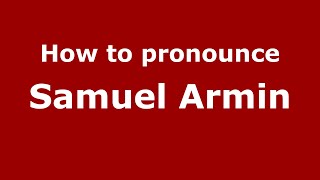 How to pronounce Samuel Armin