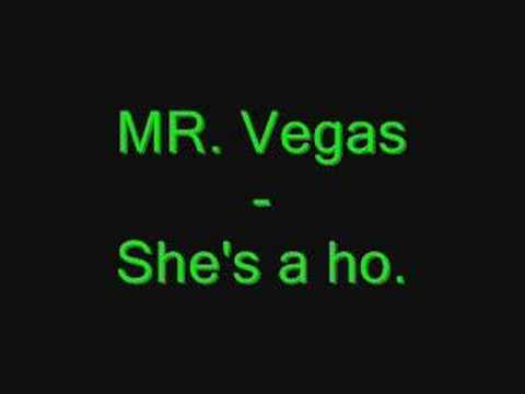 MR. Vegas - She is a ho