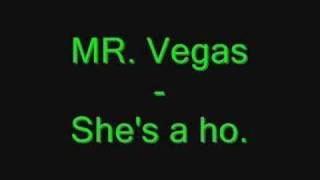 MR. Vegas - She is a ho