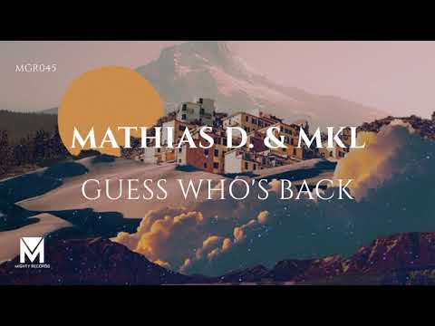 Mathias D. & MKL - Guess Who's Back