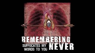 Remembering Never - Suffocates My Words to You (2001) Full Album
