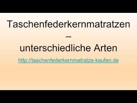 Taschenfederkernmatratzen   unterschiedliche Arten