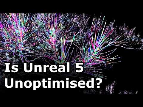 Is the Unreal 5 Engine Unoptimised?