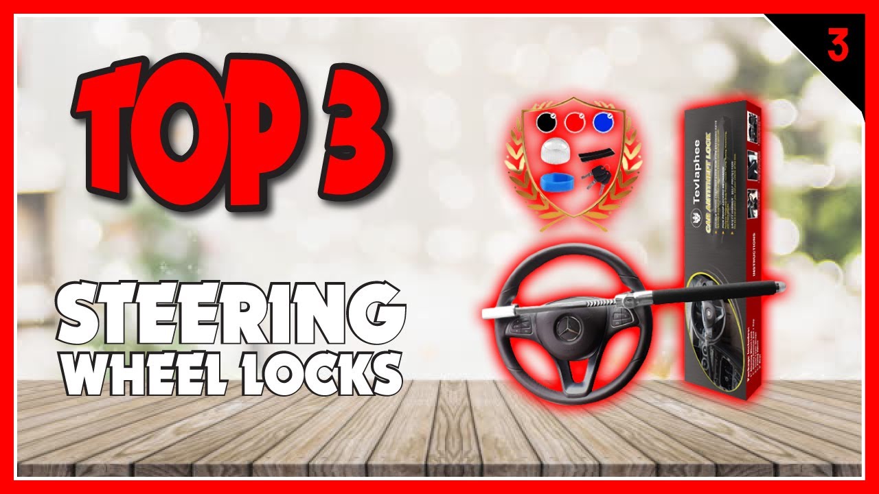 Best Steering Wheel Locks In 2023