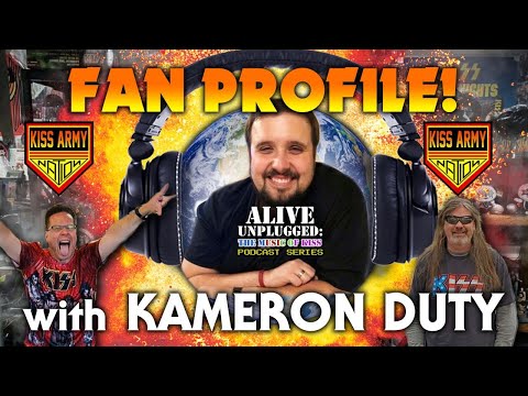 KISS ARMY NATION PODCAST Episode 7 - Fan Profile with Kameron Duty