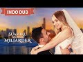 INDO Dub Ditolak Di Altar Dia Menikahi Pria Asing Ternyata Miliarder Penuh Rahasia Dan Luka Lama