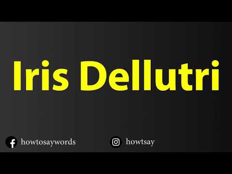 How To Pronounce Iris Dellutri