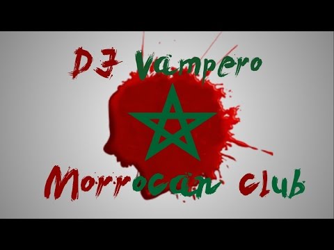 ✭ Dj Vampero - Morrocanclub ☆ ♫(Mini Set)♫
