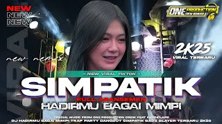 Download lagu DJ SIMPATIK HADIRMU BAGAI MIMPI VIRAL 2K25 TRAP PARTY MIDDLE CETUS FULL ARANSEMEN DANGDUT ORIGINAL 💫 mp3