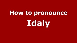 How to pronounce Idaly