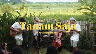 Download lagu Tanam Saja - hara & nosstress - ( Live di Tur Kenduri 2022 ) mp3