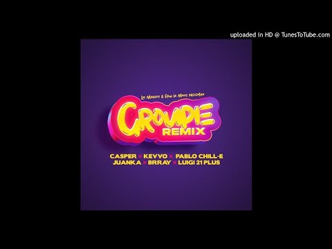 Casper, KEVVO, Pablo, Brray, Luigi 21 Plus & Juanka - Groupie RMX