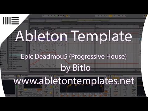 Ableton Live Progressive House Template - Epic Deadmou5 by Bitlo