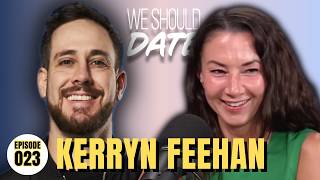 Kerryn Feehan: She Couldn't Deny Their Chemistry | Ep 23 | We Should Date
