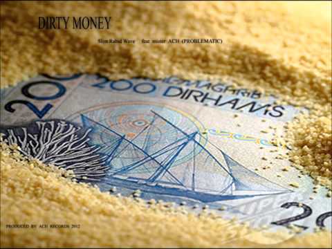 Slim Rabid Wave FeaT mister Achproblématic  # DIRTY MONNEY#    !! wmv