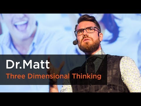 Three Dimensional Thinking — Dr.Matt