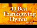 Best Thanksgiving Hymns Beautiful And Easy To Sing With Lyrics